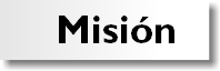 &nbsp;Misión